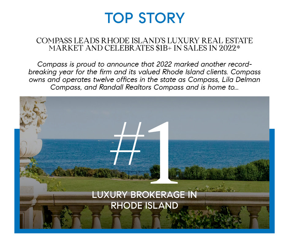 COMPASS LEADS RHODE ISLAND’S LUXURY REAL ESTATE MARKET AND CELEBRATES $1B+ IN SALES IN 2022